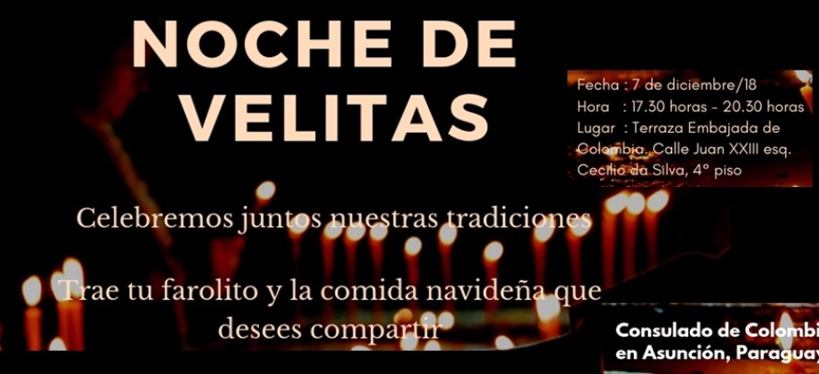 Con el mensaje de celebrar juntos nuestras tradiciones, Consulado de Colombia en Asunción invita a la Noche de Velitas este 7 de diciembre de 2018
