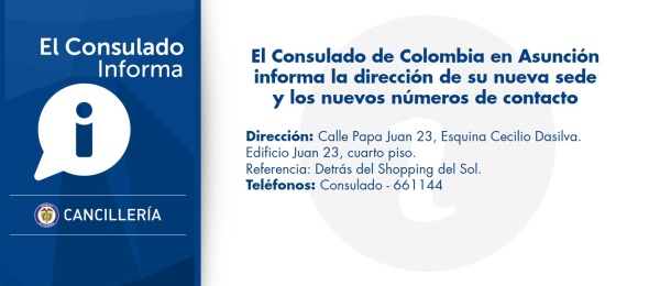 El Consulado de Colombia en Asunción informa la dirección de su nueva sede y los nuevos números de contacto