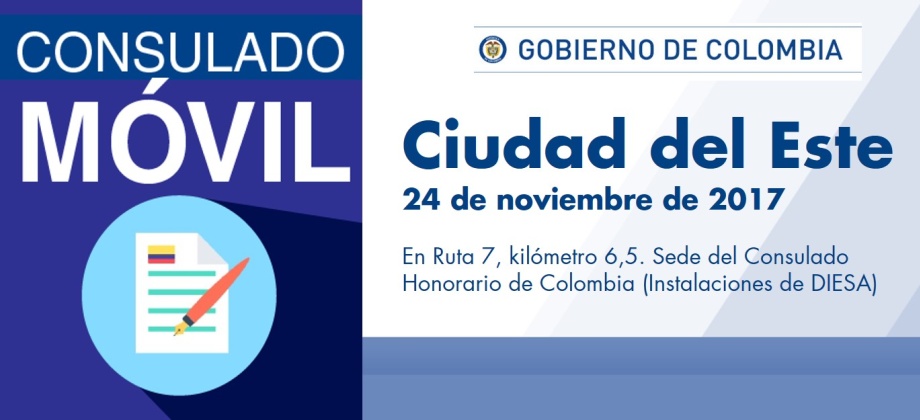 El Consulado de Colombia en Asunción realizará Consulado Móvil en Ciudad del Este, el 24 de noviembre de 2017