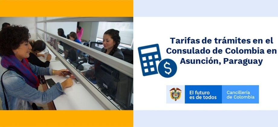 Tarifas de trámites en el Consulado de Colombia en Asunción