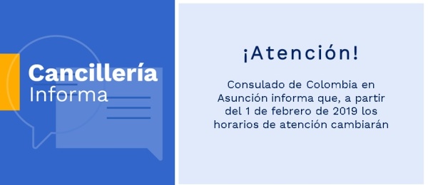 Consulado de Colombia en Asunción informa que los horarios de atención al público cambiarán a partir del 1 de febrero de 2019